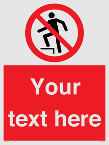 Custom prohibition no stepping on surface